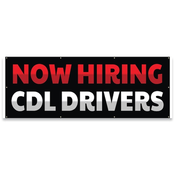 Signmission Now Hiring CDL Drivers Banner Concession Stand Food Truck Single Sided B-96-30112 - main